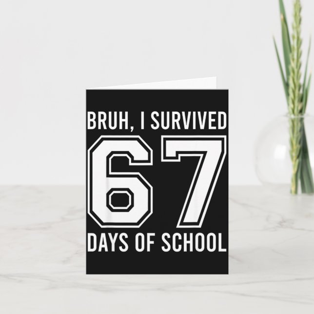Bruh I Survived 67 Days Of School Funny Six Seven  Kort (Framsida)