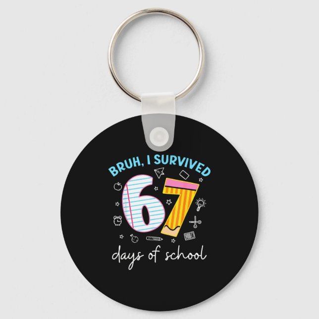 Bruh I Survived 67 Days Of School Funny Six Seven  Nyckelring (Framsida)