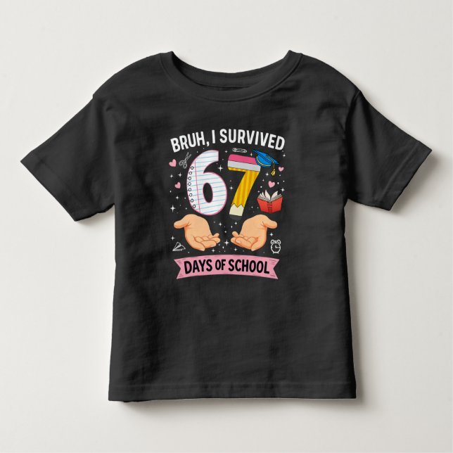 Bruh I survived 67 days of school T Shirt (Framsida)