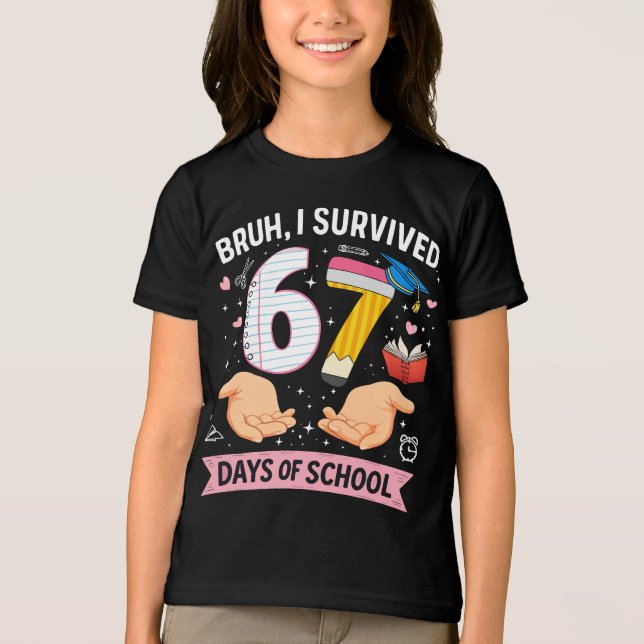 Bruh I survived 67 days of school T Shirt (Framsida)