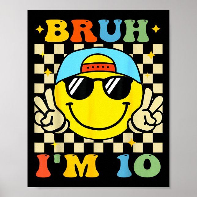 Bruh I'm 10 Years Old Blue Birthday Boys 10th Birt Poster (Framsidan)