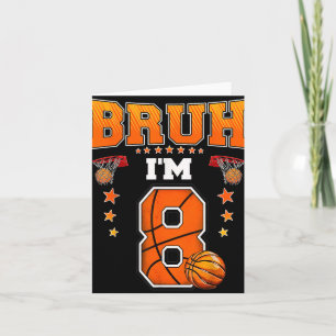 Bruh Im 8-åring Baller Basketball 8:e födelsedagen Kort