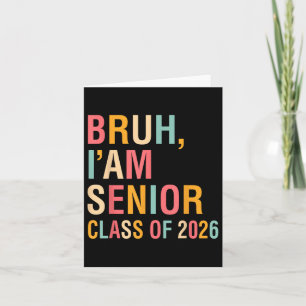Bruh Im A Senior Cl of 2026 Studenten Senior 2026 Kort