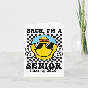 Bruh Im A Senior - Cl of 2026 Studenten Senior 20 Kort