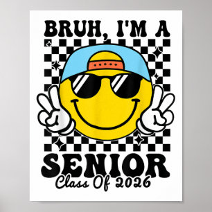 Bruh Im A Senior - Cl of 2026 Studenten Senior 20 Poster