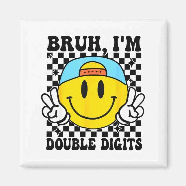 Bruh I'm Double Digits 10 Year Old Boy Birthday 10 Magnet (Framsidan)