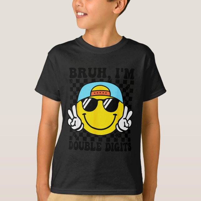Bruh I'm Double Digits 10 Year Old Boy Birthday 10 T Shirt (Framsida)