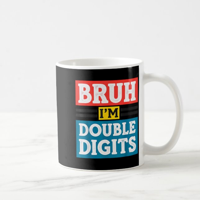 Bruh I'm Double Digits 10th Birthday 10 Year Old B Kaffemugg (Höger)