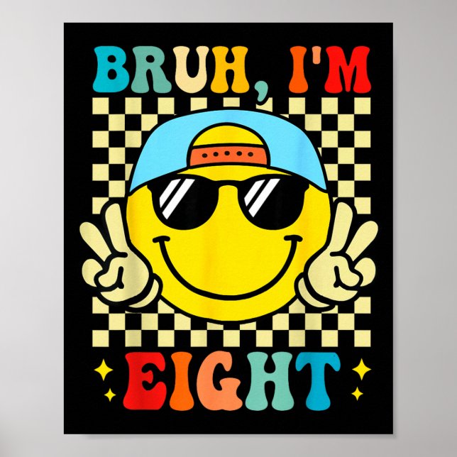 Bruh I'm Eight 8 8th Birthday Groovy Boys Girls 8  Poster (Framsidan)
