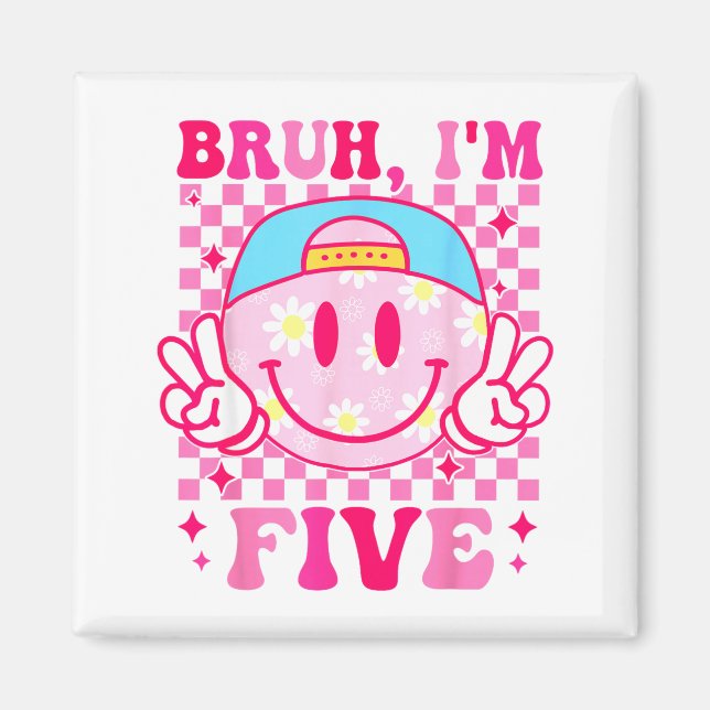 Bruh I'm Five 5 5th Birthday Girls Groovy 5 Years  Magnet (Framsidan)