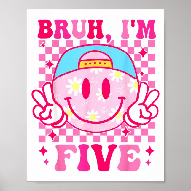 Bruh I'm Five 5 5th Birthday Girls Groovy 5 Years  Poster (Framsidan)