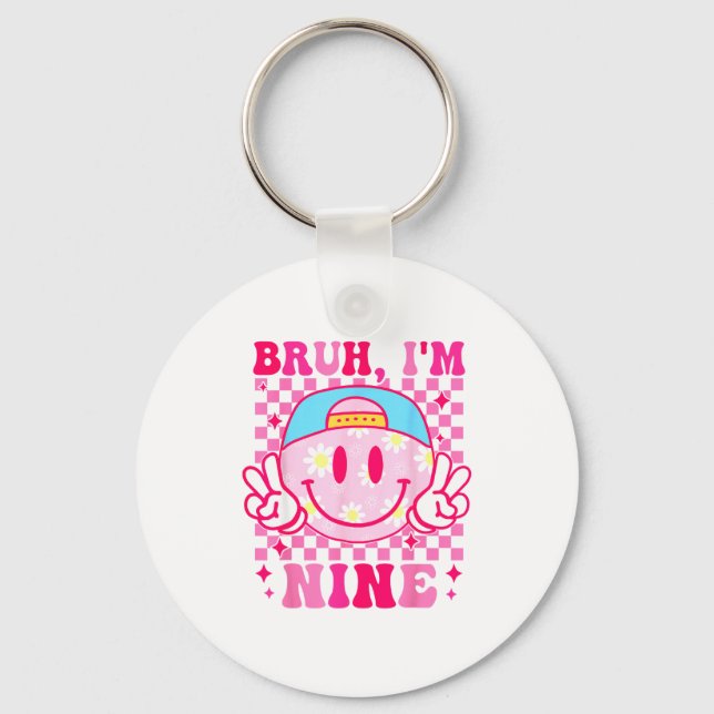 Bruh I'm Nine 9 9th Birthday Girls Groovy 9 Years  Nyckelring (Framsida)