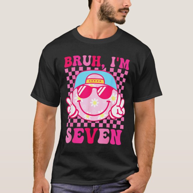 Bruh I'm Seven 7 7th Birthday Girls Groovy 7 Years T Shirt (Framsida)
