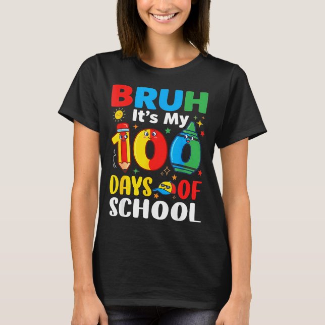 Bruh It's My 100 Days Of School Funny Boy 100th Da T Shirt (Framsida)
