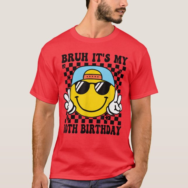 Bruh Its My 10th Birthday 10 Year Old Birthday Boy T Shirt (Framsida)