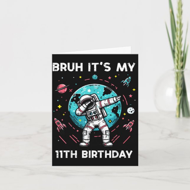 Bruh Its My 11th Birthday Astronaut Dab 11 Bday Bo Kort (Framsida)