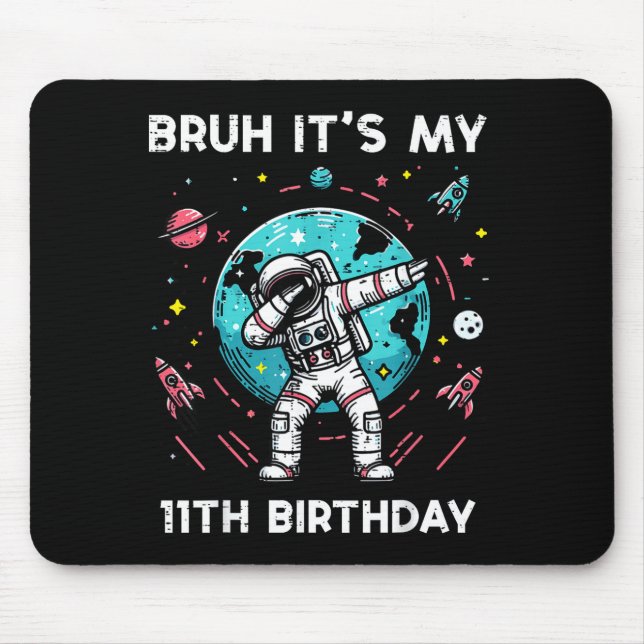 Bruh Its My 11th Birthday Astronaut Dab 11 Bday Bo Musmatta (Framsidan)