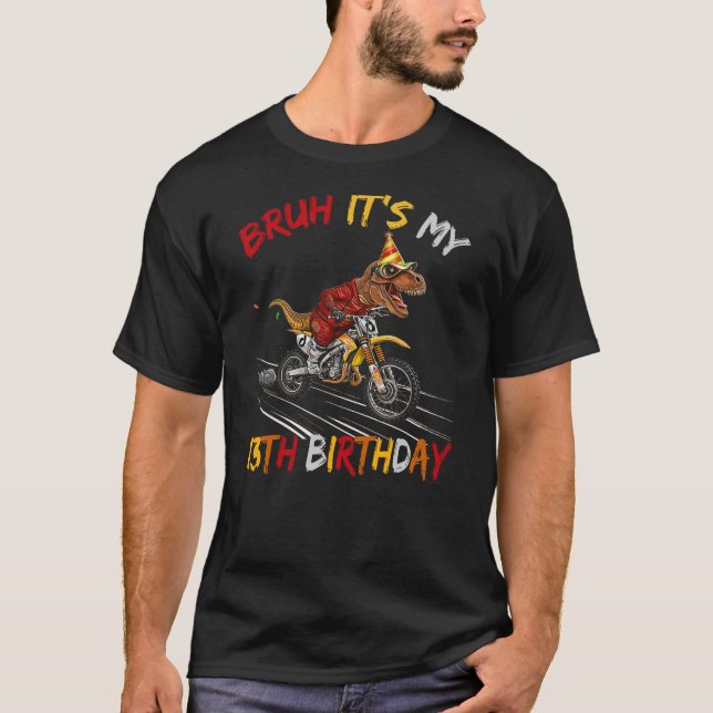 Bruh It's My 13th Birthday Dinosaur 13 Year Old T Shirt (Framsida)