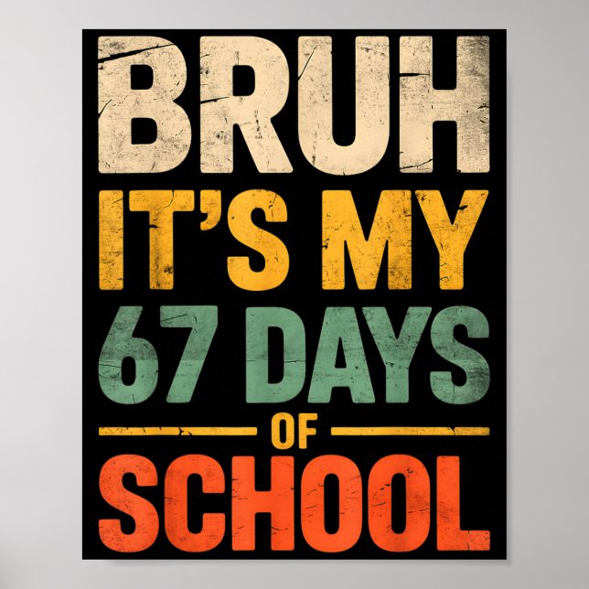 Bruh It's My 67 Days Of School Funny 6 7 Meme Boys Poster (Framsidan)
