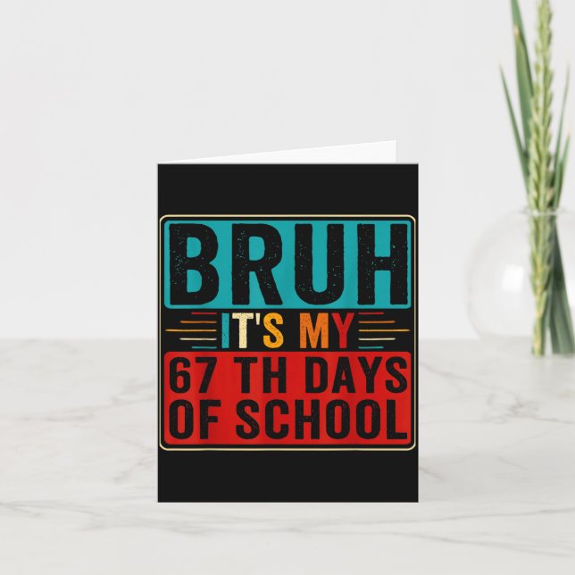 Bruh It's My 67th Day Of School Six Seven Teachers Kort (Framsida)