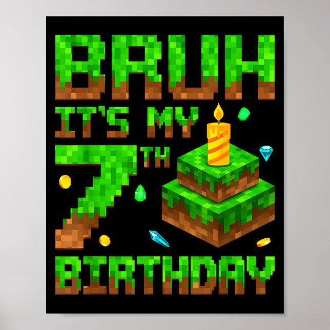 Bruh It's My 7th Birthday Game Xel 7 Year Old Bday Poster (Framsidan)