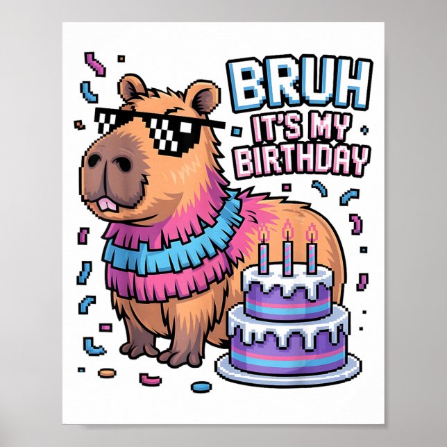 Bruh It's My Birthday Capybara Nata Boy Girl Birth Poster (Framsidan)