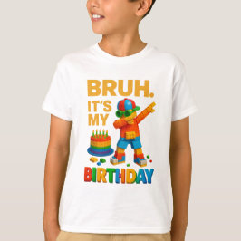 Bruh It's My Birthday Funny Dabbing Brick Master T Shirt
