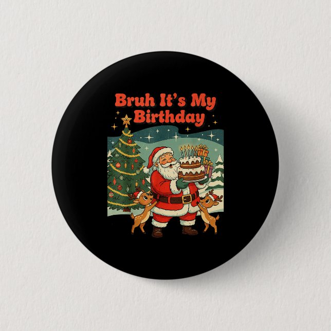 Bruh It's My Birthday Retro Santa Claus Xmas Funny Knapp (Framsida)