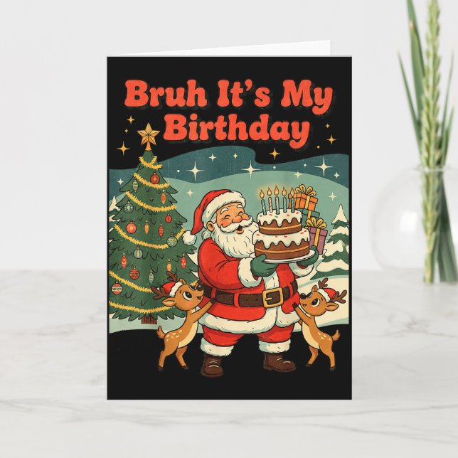 Bruh It's My Birthday Retro Santa Claus Xmas Funny Kort (Framsida)