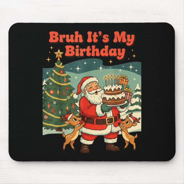 Bruh It's My Birthday Retro Santa Claus Xmas Funny Musmatta (Framsidan)