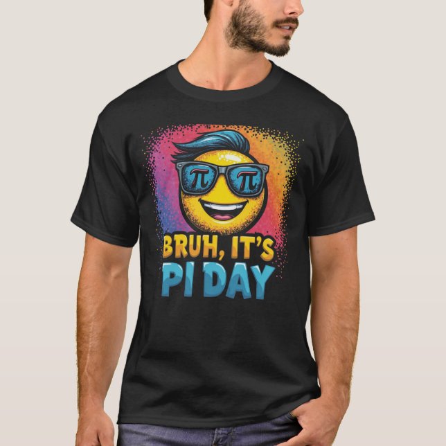 Bruh It's Pi Day Funny Math T Shirt (Framsida)
