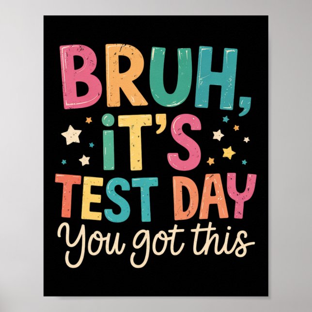 Bruh Its Test Day You Got This Testing Day Teacher Poster (Framsidan)