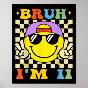 Bruh jag är 11 år gammal lila födelsedags pojkar 1 poster