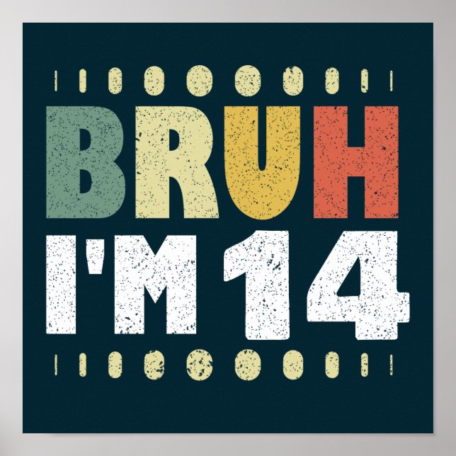 Bruh, jag är 14 år gammal pojke fjortonde födelsed poster (Framsidan)