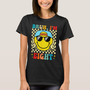 Bruh jag är åtta 8 8-års födelsedag Groovy pojkar T Shirt