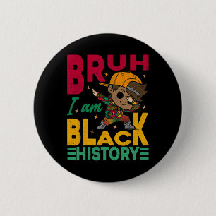 Bruh jag är Black History Month barn pojkar afrika Knapp