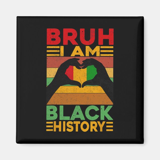 Bruh jag är Black History Month barn pojkar afrika Magnet (Framsidan)