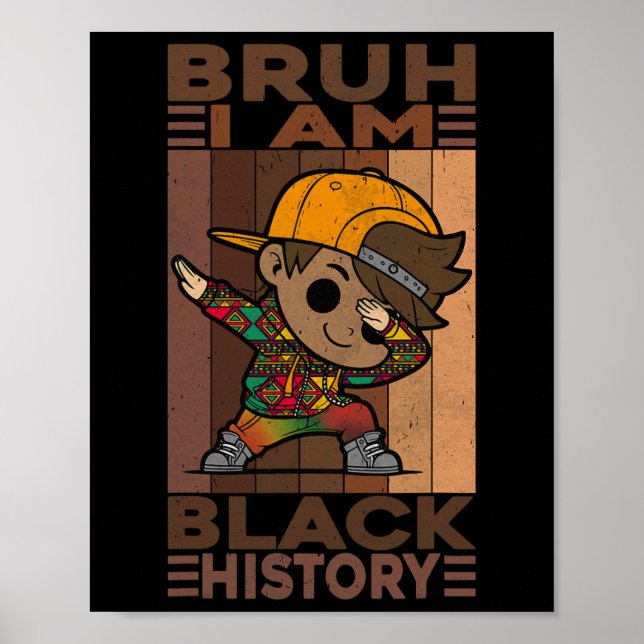 Bruh jag är Black History Month barn pojkar afrika Poster (Framsidan)