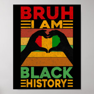 Bruh jag är Black History Month barn pojkar afrika Poster