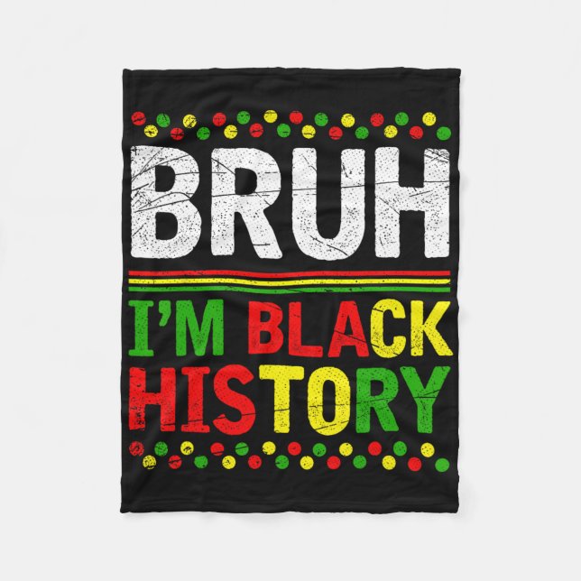 Bruh jag är Black History Month Melanin Afrikansk  Fleecefilt (Framsidan)