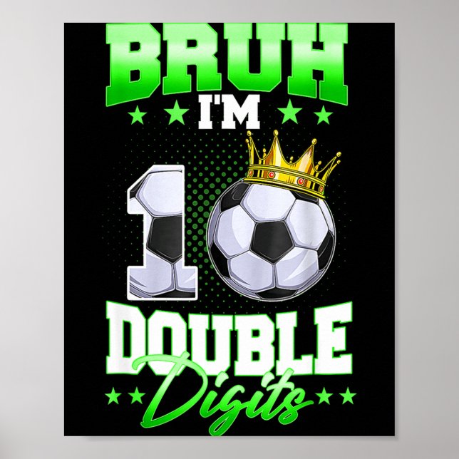Bruh jag är dubbla siffror fotboll 10-års födelsed poster (Framsidan)