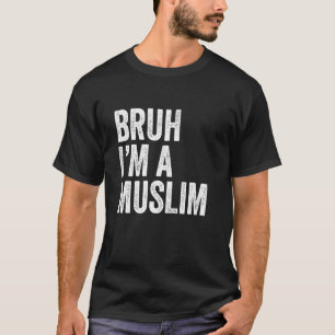 Bruh jag är en muslim Rolig muslim arabisk Mamma P T Shirt