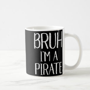 Bruh jag är en pirat rolig meme Halloween kostym m Kaffemugg