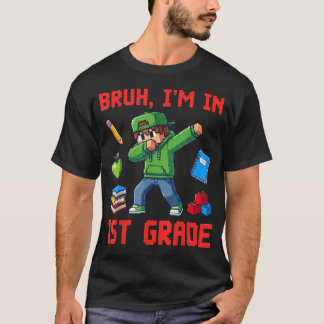 Bruh jag är i 1:a klass Rolig gamer kille första d T Shirt