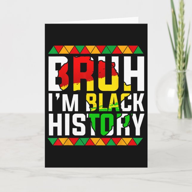 Bruh jag är svart historia Afrika Kart Melanin Afr Kort (Framsida)
