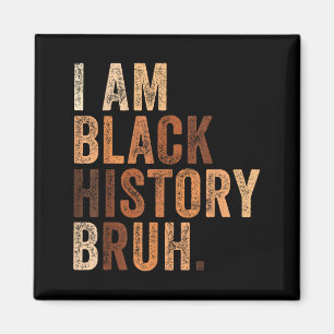 Bruh jag är svarta historiemånaden melanin afrikan magnet
