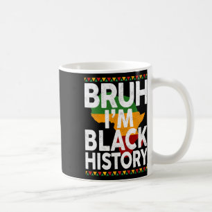 Bruh jag är svarta historiemånaden svarta flickor kaffemugg