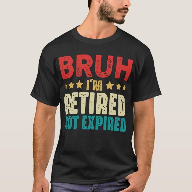 Bruh, jag är trött, men har inte gått ut Pension T Shirt (Framsida)