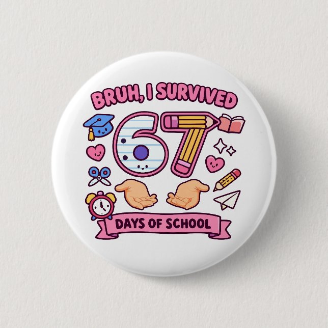 Bruh jag överlevde 67 dagar i skolan knapp (Framsida)
