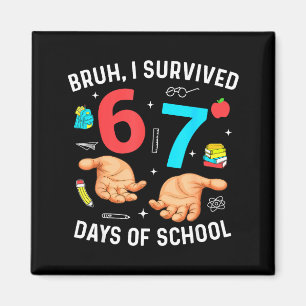 Bruh jag överlevde 67 dagar i skolan rolig sex sju magnet